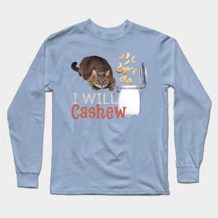 I Will Cashew (Tabby Cat) Long Sleeve T-Shirt